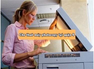 Cho thuê máy photo giá rẻ tại quận 9