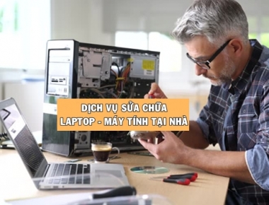 DỊCH VỤ SỬA CHỮA LAPTOP - MÁY TÍNH TẠI NHÀ